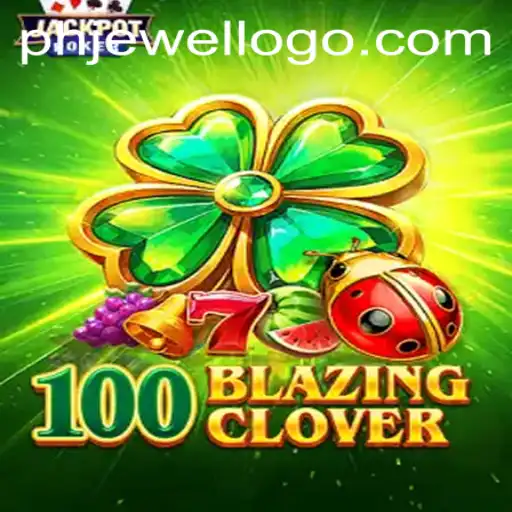 Unveiling the Thrills of 100BlazingClover: A Complete Guide